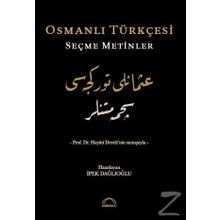 Osmanlı Türkçesi Seçme Metinler - İpek Dağlıoğlu