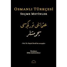 OSMANLI TÜRKÇESI SEÇME METINLER - ÖZER ŞENÖDEYICI