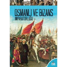 Osmanlı ve Bizans İmparatorluğu-Kolektif