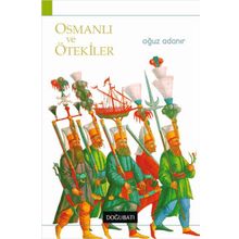 OSMANLI VE ÖTEKILER - OĞUZ ADANIR