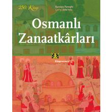 OSMANLI ZANAATKARLARI - SURAIYA FAROQHI