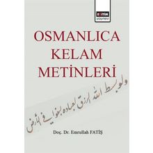 Osmanlıca Kelam Metinleri - Emrullah Fatiş