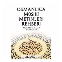 Osmanlıca Musiki Metinleri Rehberi - Mehmet S. Halim Gençoğlu