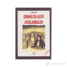 OSMANLI'DA ALEVI AYAKLANMALARI - BAKI ÖZ