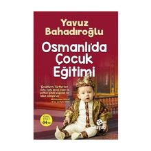 Osmanlı’da Çocuk Eğitimi - Yavuz Bahadıroğlu