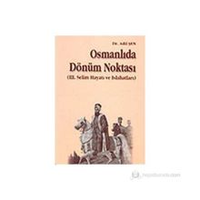 OSMANLIDA DÖNÜM NOKTASI - ADIL ŞEN