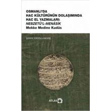 Osmanlı'da Hac Kültürünün Dolaşımında Hac El Yazmaları Şerife Eroğlu Memiş