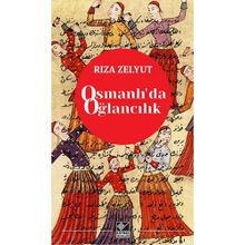 Osmanlı’da Oğlancılık - Rıza Zelyut