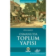 Osmanlı’da Toplum Yapısı - Ziya Kazıcı