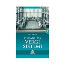Osmanlı’da Vergi Sistemi - Ziya Kazıcı