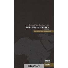 Osmanlı'dan Cumhuriyet'e Toplum ve Siyaset - Ali Okumuş
