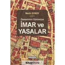 Osmanlıdan Günümüze İmar ve Yasalar - Melih Ersoy