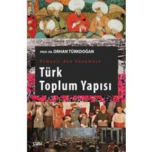 Osmanlı'dan Günümüze Türk Toplum Yapısı Orhan Türkdoğan