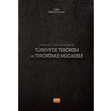 Osmanlıdan Günümüze Türkiyede Terörizm ve Terörizmle Mücadele Nobel Bilimsel Eserler