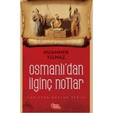 Osmanlı’dan İlginç Notlar - Muammer Yılmaz