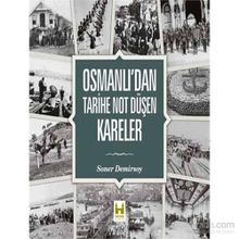OSMANLIDAN TARIHE NOT DÜŞEN KARELER (CILTLI) - SONER DEMIRSOY