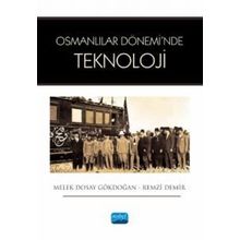 Osmanlılar Dönemi`nde Teknoloji - Nobel Akademi Yayınları