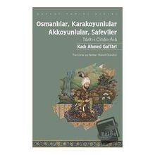 Osmanlılar Karakoyunlular Akkoyunlular Safeviler Bilge Kültür Sanat Yayınları