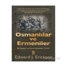 Osmanlılar ve Ermeniler - Edward J. Erickson