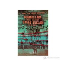 OSMANLILARA KARŞI İŞLENEN SAVAŞ SUÇLULARI - AHMET TETIK, MEHMET ŞÜKRÜ GÜZEL