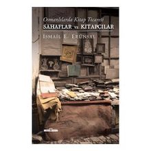 Osmanlılarda Kitap Ticareti - Sahaflar ve Kitapçılar Ciltli - İsmail E. Erünsal