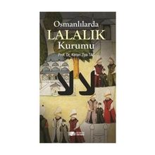 Osmanlılarda Lalalık Kurumu - Kenan Ziya Taş