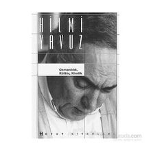 OSMANLILIK KÜLTÜR KIMLIK - HILMI YAVUZ