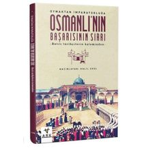 Osmanlı`nın Başarısının Sırrı Ark Kitapları