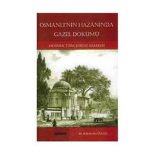 Osmanlı´nın Hazanında Gazel Dökümü Modern Türk Şiirini Ararken - M. Kayahan Özgül
