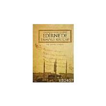 OSMANLI´NIN İKİNCİ BAŞKENTİ EDIRNE´DE TASAVVUF KÜLTÜRÜ - SELAMI ŞİMŞEK