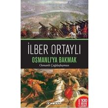 Osmanlı’ya Bakmak - İlber Ortaylı