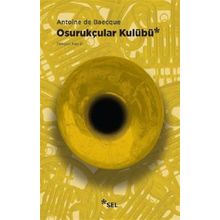 Osurukçular Kulübü - Antoine De Baecque
