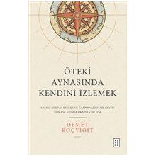 Öteki Aynasında Kendini İzlemek - Demet Koçyiğit