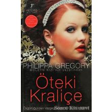 ÖTEKİ KRALİÇE ÖZGÜRLÜĞÜNDEN VAZGEÇMEKTENSE ÖLMEYİ YEĞLERDİ - PHILIPPA GREGORY