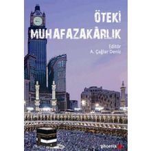 Öteki Muhafazakarlık - ali caglar deniz