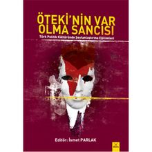Öteki'nin Var Olma Sancısı / İsmet Parlak