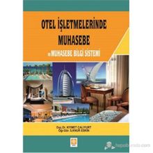 OTEL İŞLETMELERİNDE MUHASEBE VE MUHASEBE BELGE SISTEMI - İLKNUR ESKIN, KIYMET ÇALIYURT