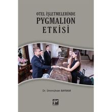 Otel İşletmelerinde Pygmalıon Etkisi - Ümmühan Bayram