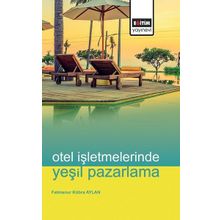 Otel İşletmelerinde Yeşil Pazarlama Eğitim Kitabevi Yayınları