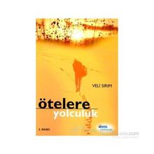 ÖTELERE YOLCULUK - VELI SIRIM