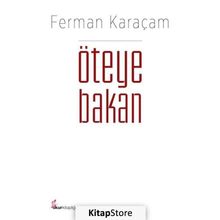 Öteye Bakan / Ferman Karaçam