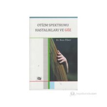 OTIZM SPEKTRUMU HASTALIKLARI VE GÖZ - RIZA ÜLKER