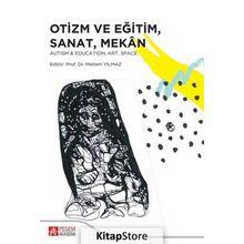Otizm ve Eğitim, Sanat, Mekan - Kollektif