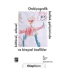 Otobiyografik Bellek Gelişiminde Kültürel, Ailesel Ve Bireysel - Başak Şahin Acar