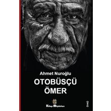 Otobüsçü Ömer - Ahmet Nuroğlu
