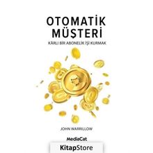 Otomatik Müşteri - John Warrillow