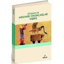 OTOMATLAR MEKANIK OYUNCAKLAR TARIHI - ZEKI TEZ