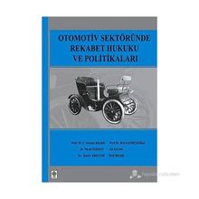 OTOMOTIV SEKTÖRÜNDE REKABET HUKUKU VE POLİTİKALARI - İ.YILMAZ ASLAN