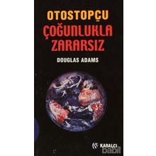 OTOSTOPÇU 5: ÇOĞUNLUKLA ZARARSIZ - DOUGLAS NOEL ADAMS