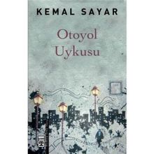 Otoyol Uykusu - Kemal Sayar